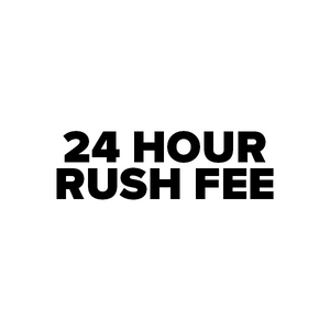 24 Hour Rush Fee